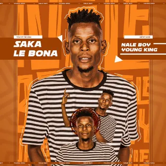 Saka le bona by Naleboy Young King