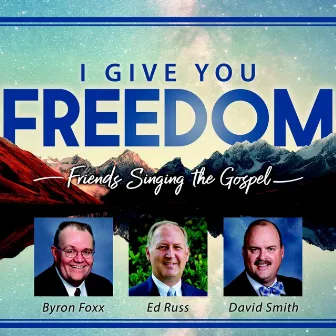 I Give You Freedom by Byron Foxx