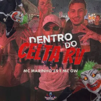 Dentro do Celta Rv by Só mandelão original