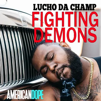 Fighting Demons by Lucho Da Champ