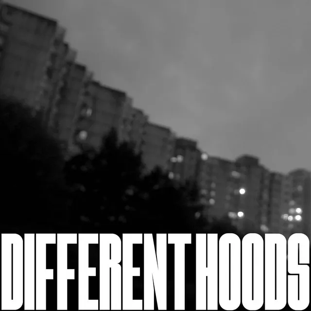 Different Hoods