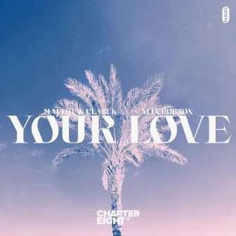 Your Love by Matthew Clarck