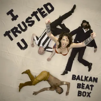 I Trusted U by Balkan Beat Box