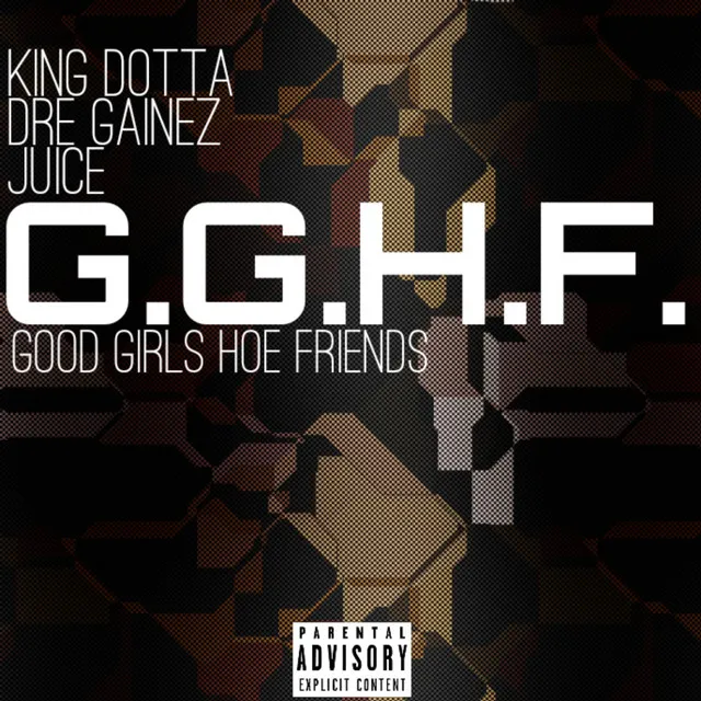 G.G.H.F. (Good Girl Hoe Friends)