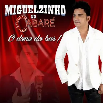 O Dono do Bar by Miguelzinho