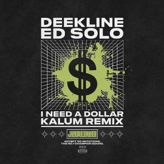 I Need A Dollar (Kalum Remix) by Kalum