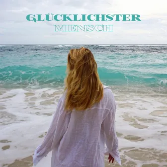 Glücklichster Mensch by Franzi Harmsen