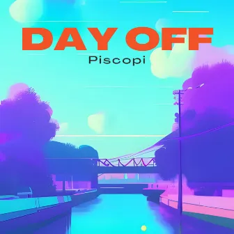 Day Off by Piscopi