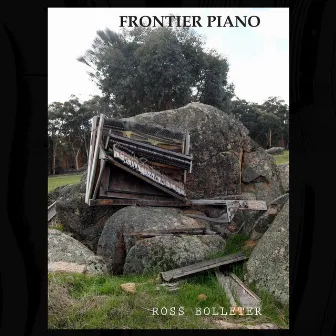 Frontier Piano by Ross Bolleter