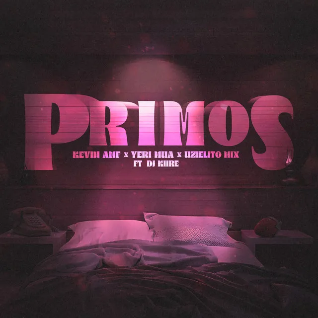 Primos (feat. Dj Kiire)