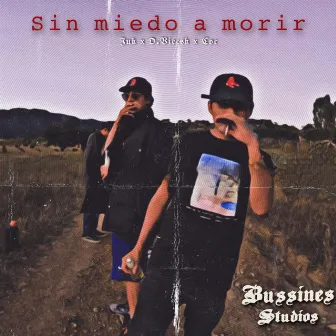 Sin Miedo A Morir by Bussines studios