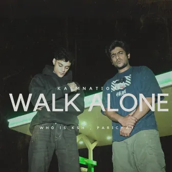 Walk Alone by whoisksh