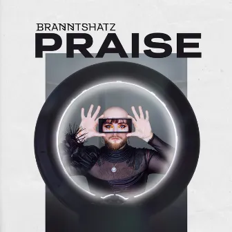 Praise by BRANNTSHATZ