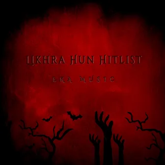 Likhra Hun Hitlist by EKA MUSIC