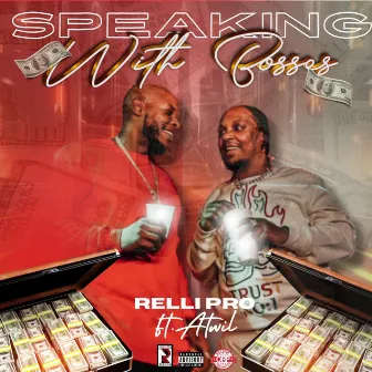 SPEAKIN WIT THEM BOSSES by Relli Pro