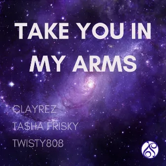 Take You in My Arms by Twisty808