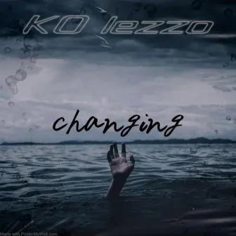 Changing by KO Lezzo