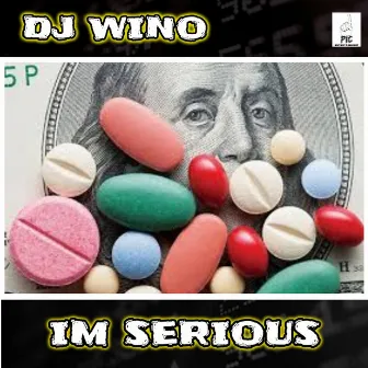 IM SERIOUS by DJ Wino