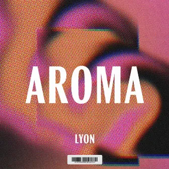 AROMA by Lyon