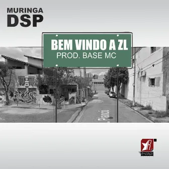 Bem Vindo a ZL by Muringa Dsp