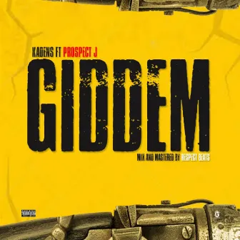 Giddem by Kadens