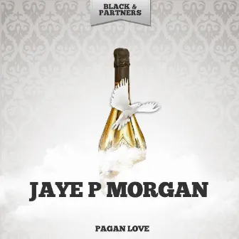 Pagan Love by Jaye P .Morgan