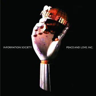 Peace And Love, Inc. (30th Anniversary) by Information Society