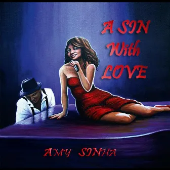 A Sin With Love by Amy Sinha