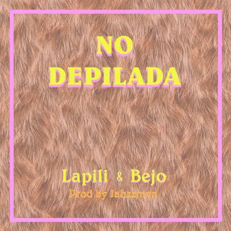 No Depilada by Lapili