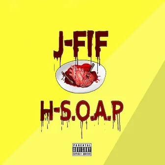 H-S.O.A.P by J-FIF