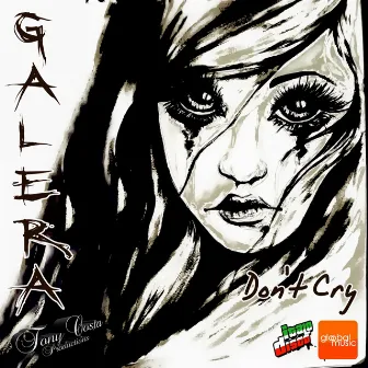 Don't Cry (Tony Costa Remix) by Galera