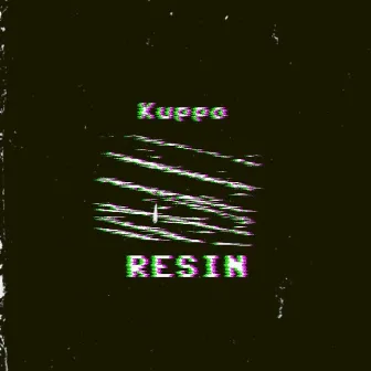 Resin by Kuppo