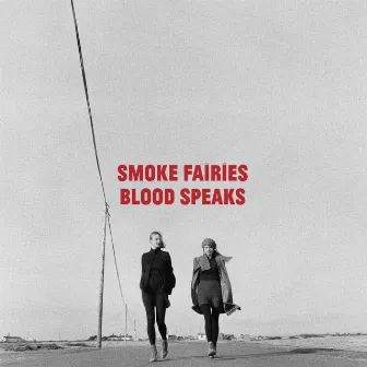 Blood Speaks by Smoke Fairies