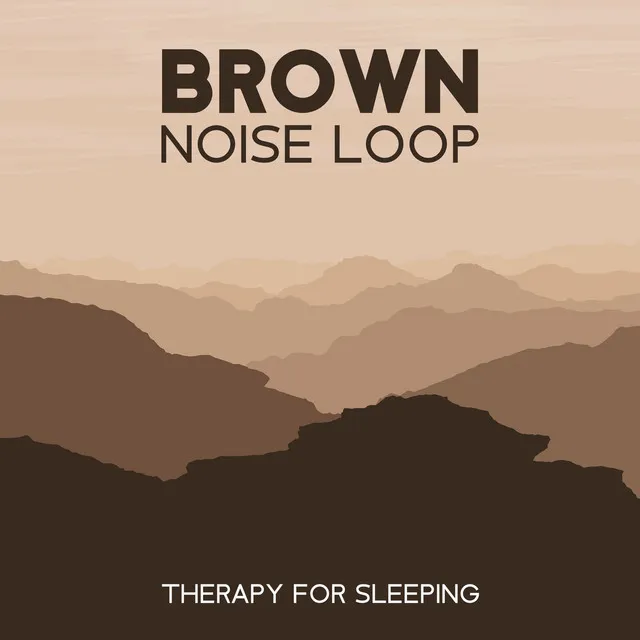 Brown Noise for Sleep