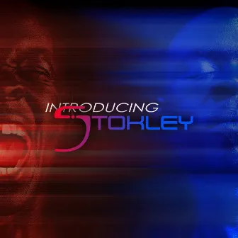 Introducing Stokley by Stokley