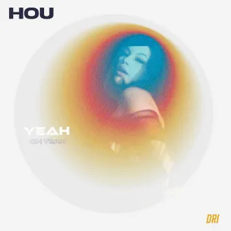 Hou (Yeah, Oh Yeah) by Dri