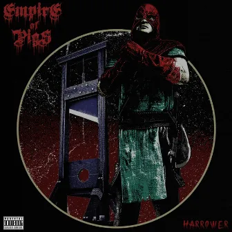 Harrower by Empire of Pigs