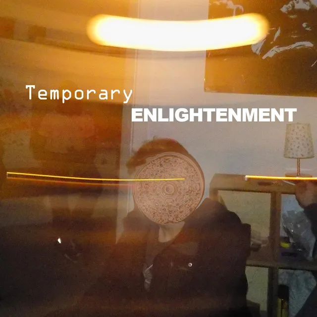 Temporary Enlightenment