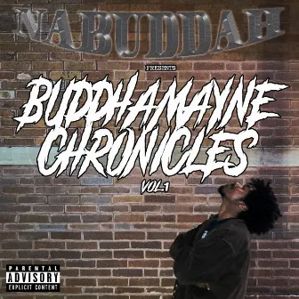 BUDDHAMAYNE CHRONICLES, Vol. 1 by NABUDDAH