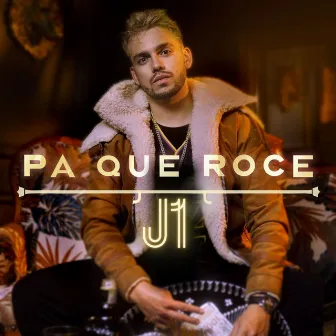 Pa Que Roce by J1