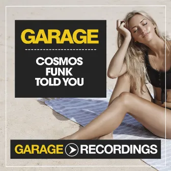 Told You by Cosmos Funk