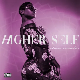 Higher Self (Original) by Chase Miracles