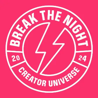 Break The Night by Creator Universe