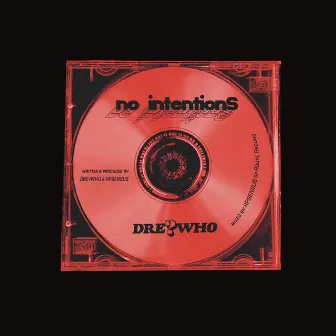 No Intentions by DRE?WHO