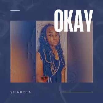 Okay by Shardia