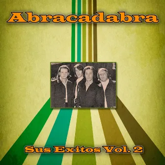 Sus Éxitos, Vol. 2 by Abracadabra