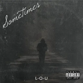 Sometimes by L-O-U