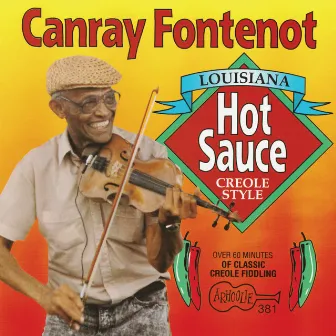 Louisiana Hot Sauce, Creole Style by Canray Fontenot