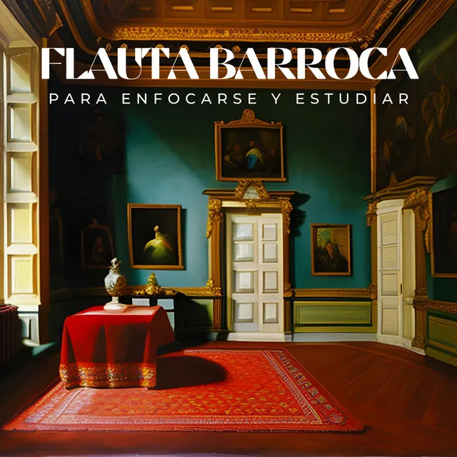 Flauta Barroca para Enfocarse y Estudiar Vol.2