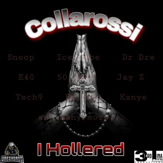 I Hollered by Collarossi